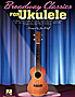 Broadway Classics For Ukulele